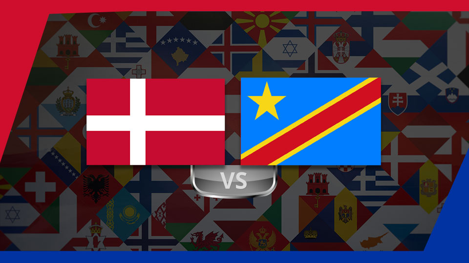 Hazırlık Maçı / Danimarka - Demokratik Kongo